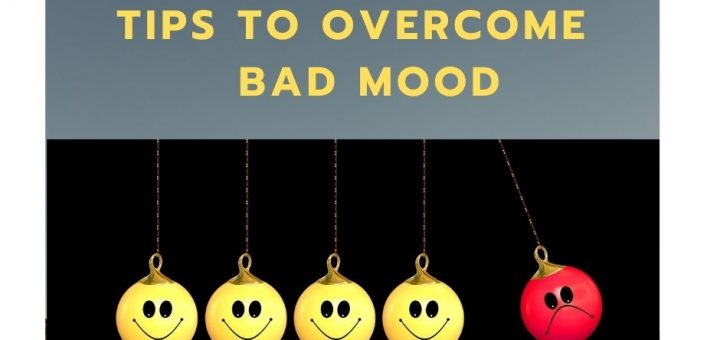 How to overcome bad mood